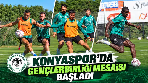Konyaspor’da Gençlerbirliği mesaisi başladı