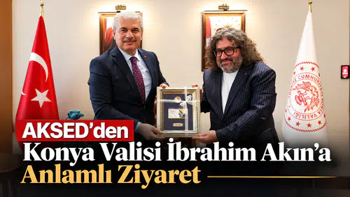 AKSED’den Konya Valisi İbrahim Akın’a anlamlı ziyaret