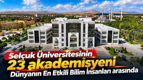Selçuk Üniversitesinin 23 akademisyeni Dünyanın En Etkili Bilim İnsanları arasında