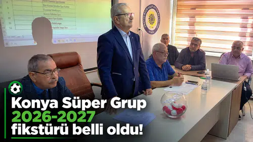 Konya Süper Grup 2026-2027 fikstürü belli oldu!