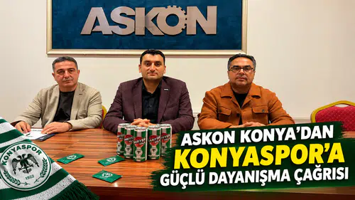 ASKON KONYA’DAN KONYASPOR’A GÜÇLÜ DAYANIŞMA ÇAĞRISI