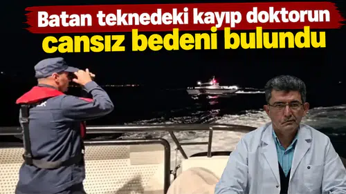 Batan teknedeki kayıp doktorun cansız bedeni bulundu