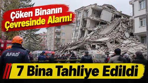 Çöken Binanın Çevresinde Alarm! 7 Bina Tahliye Edildi
