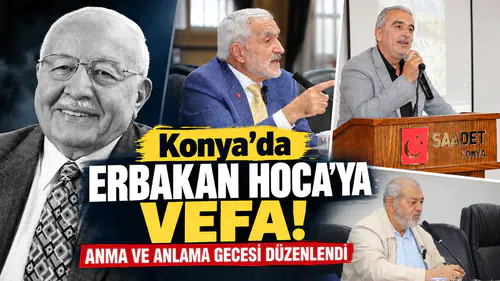 Konya’da Erbakan Hoca’ya vefa! Anma ve anlama gecesi düzenlendi