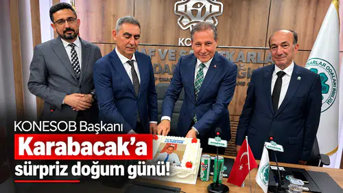 KONESOB Başkanı Karabacak’a sürpriz doğum günü!