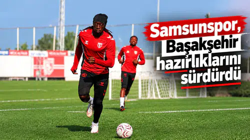 Samsunspor, Başakşehir hazırlıklarını sürdürdü