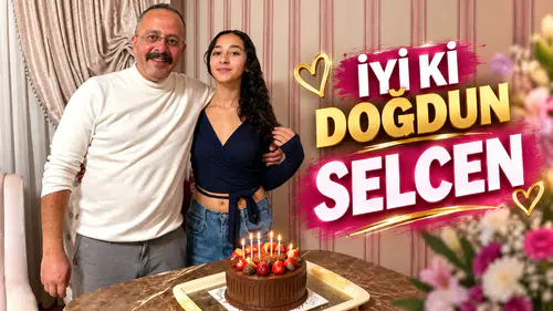İYİ Kİ DOĞDUN SELCEN