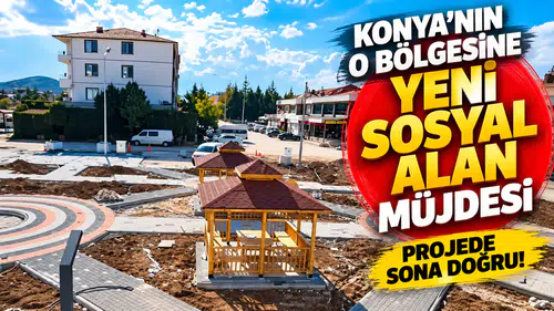 Konya'nın o bölgesine yeni sosyal alan müjdesi: Projede sona doğru!