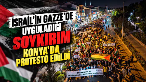 İsrail'in Gazze'de uyguladığı soykırım Konya'da protesto edildi
