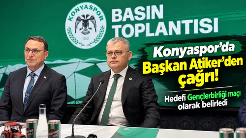Konyaspor’da Başkan Atiker’den çağrı! Hedefi Gençlerbirliği maçı olarak belirledi