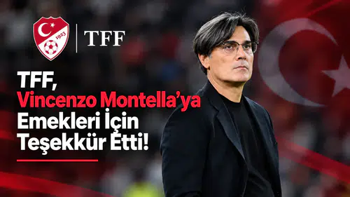 TFF, Vincenzo Montella'ya Emekleri İçin Teşekkür Etti!