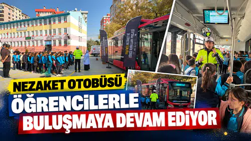 NEZAKET OTOBÜSÜ ÖĞRENCİLERLE BULUŞMAYA DEVAM EDİYOR