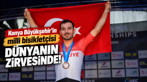Konya Büyükşehir’in milli bisikletçisi dünyanın zirvesinde!