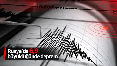 Rusya'da 6.9 büyüklüğünde deprem