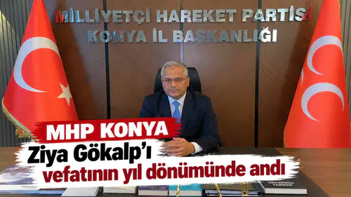MHP Konya Ziya Gökalp'ı vefatının yıl dönümünde andı