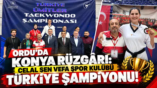 ORDU’DA KONYA RÜZGÂRI: CELAL ŞEN VEFA SPOR KULÜBÜ TÜRKİYE ŞAMPİYONU!