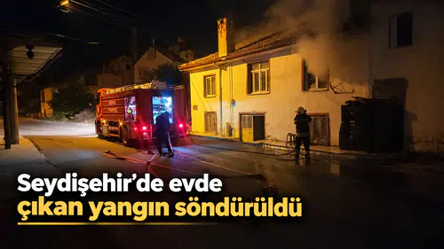 Seydişehir'de evde çıkan yangın söndürüldü