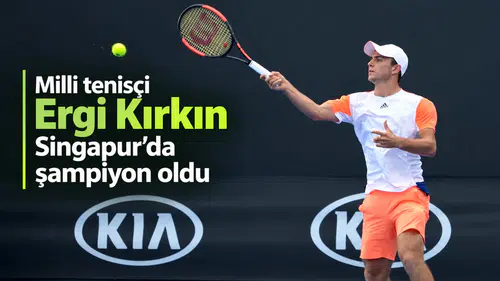 Milli tenisçi Ergi Kırkın, Singapur'da şampiyon oldu