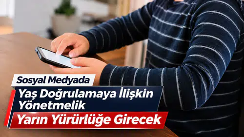 Sosyal Medyada Yeni Dönem Yarın Başlıyor: Yaş Doğrulama Düzenlemesi Devrede
