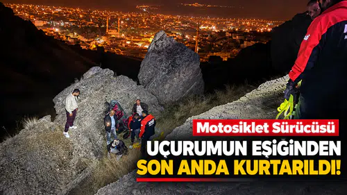 Motosiklet Sürücüsü Uçurumun Eşiğinden Son Anda Kurtarıldı!