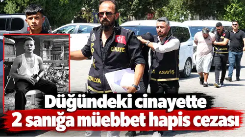 Düğündeki cinayette 2 sanığa müebbet hapis cezası