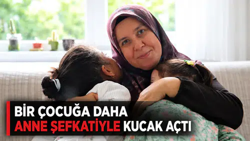 Bir Çocuğa Daha Anne Şefkatiyle Kucak Açtı