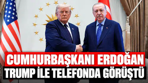 Cumhurbaşkanı Erdoğan, ABD Başkanı Trump ile telefonda görüştü