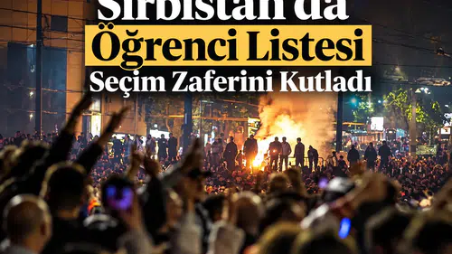 Sırbistan’da Öğrenci Listesi Seçim Zaferini Kutladı