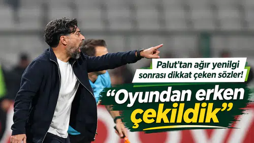 Palut’tan ağır yenilgi sonrası dikkat çeken sözler! 'Oyundan erken çekildik'