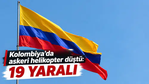 Kolombiya'da askeri helikopter düştü: 19 yaralı