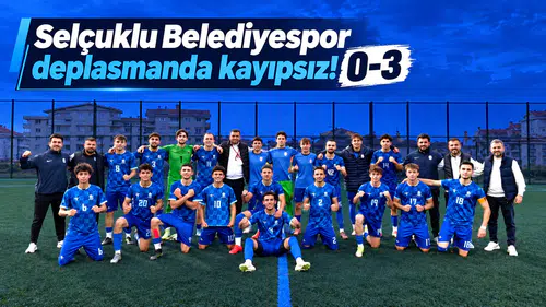 Selçuklu Belediyespor deplasmanda kayıpsız! 0-3