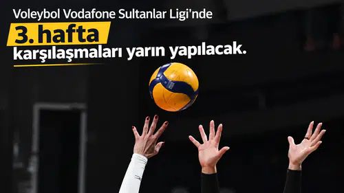 Voleybol Sultanlar Ligi'nde 3. hafta maçları yarın oynanacak