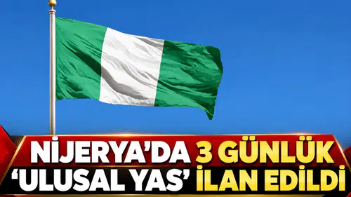 Nijerya'da 3 günlük ‘ulusal yas’ ilan edildi