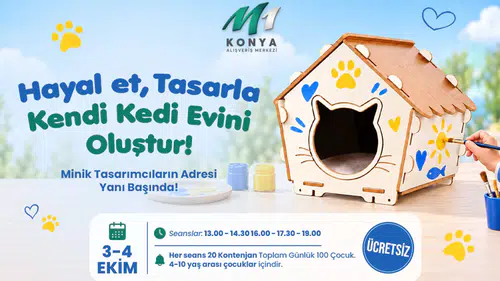 Konya’da çocuklar için renkli etkinlik! Kendi kedi evlerini yapacaklar