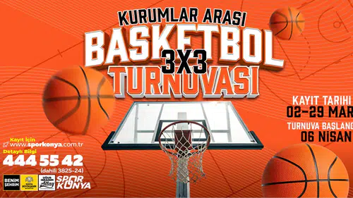 Konya Büyükşehir kurumlar arası 3x3 basketbol turnuvası kayıtlar başladı