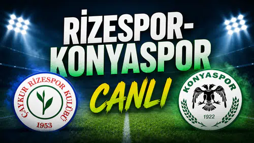 Rizespor - Konyaspor | Canlı