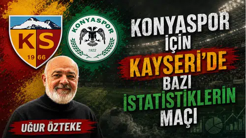 Uğur Özteke, Kayserispor- Konyaspor maçını değerlendirdi