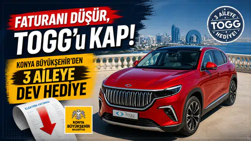Faturanı düşür, TOGG’u kap! Konya Büyükşehir'den 3 aileye dev hediye