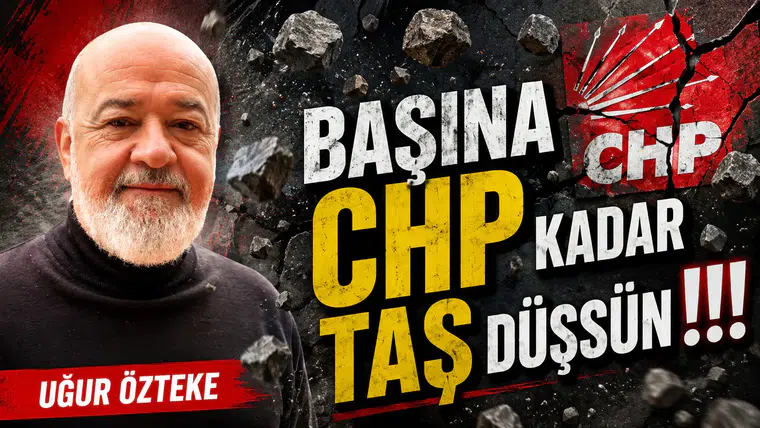 “BAŞINA CHP KADAR TAŞ DÜŞSÜN” !!!