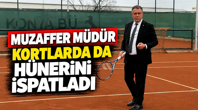 MUZAFFER MÜDÜR KORTLARDA DA HÜNERİNİ İSPATLADI