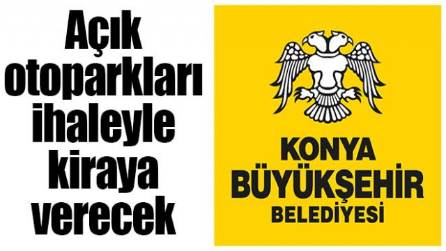 Konya Beyşehir'de açık otoparkları ihaleyle kiraya verecek