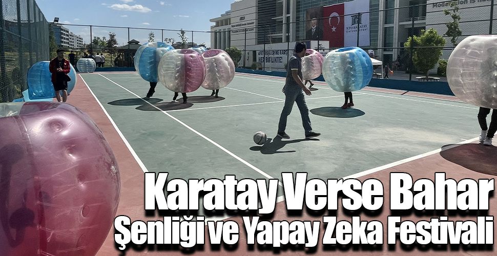 Konya'da "KaratayVerse Bahar Şenliği ve Yapay Zeka Festivali" başladı