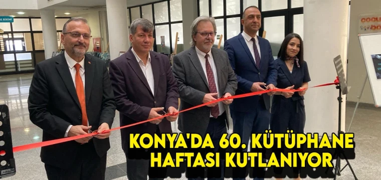 Konya'da 60. Kütüphane Haftası kutlanıyor