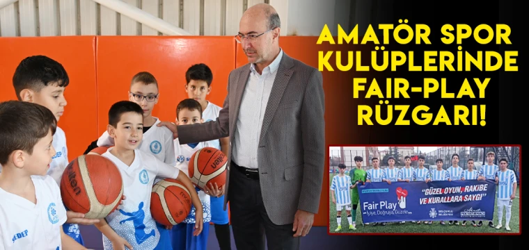 Selçuklu'da Amatör spor kulüplerinde Fair-Play rüzgarı!