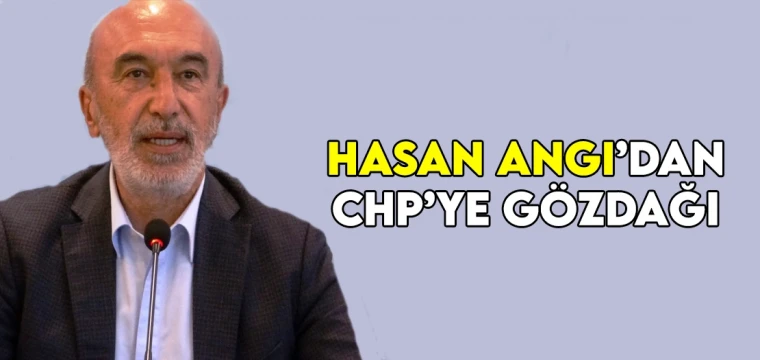 Hasan Angı’dan CHP’ye gözdağı