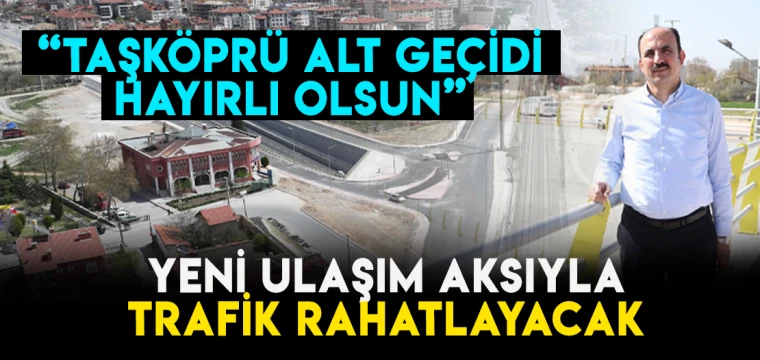 Konya'da yeni ulaşım aksıyla trafik rahatlayacak