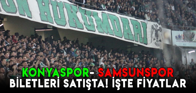 Konyaspor- Samsunspor biletleri satışta! İŞTE FİYATLAR
