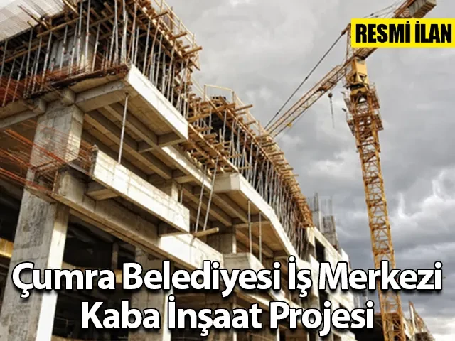 Çumra Belediyesi İş Merkezi Kaba İnşaat Projesi