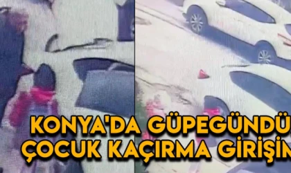 Konya'da güpegündüz çocuk kaçırma girişimi iddiası! Emniyetten açıklama geldi!