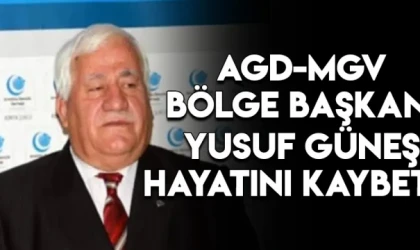AGD-MGV Bölge Başkanı Yusuf Güneş Hayatını Kaybetti